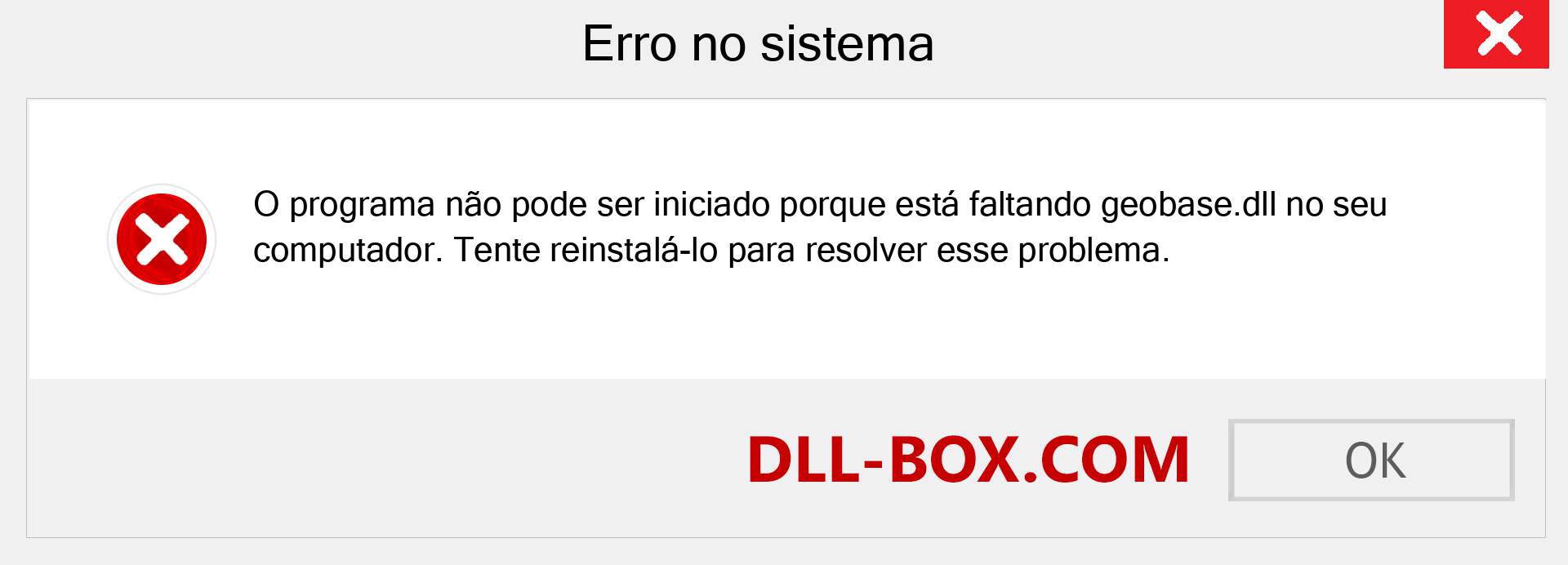 Arquivo geobase.dll ausente ?. Download para Windows 7, 8, 10 - Correção de erro ausente geobase dll no Windows, fotos, imagens